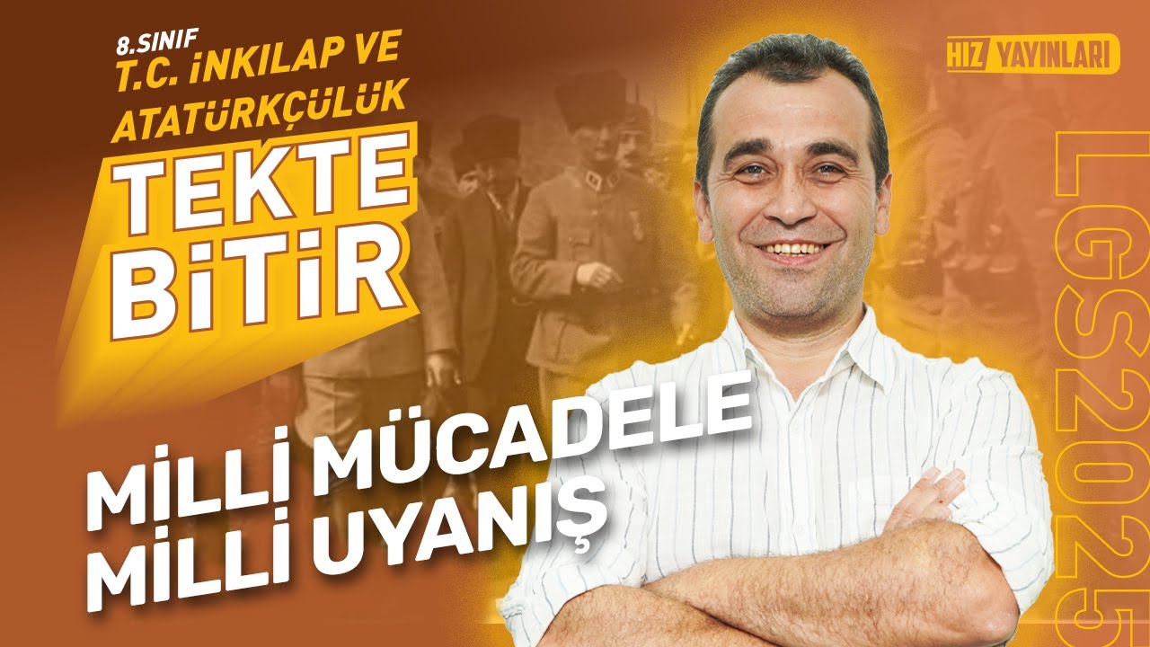 TEKTE BİTİR - LGS 2025: İnkılap Tarihi - Milli Mücadele - Milli Uyanış - Konu Anlatımı