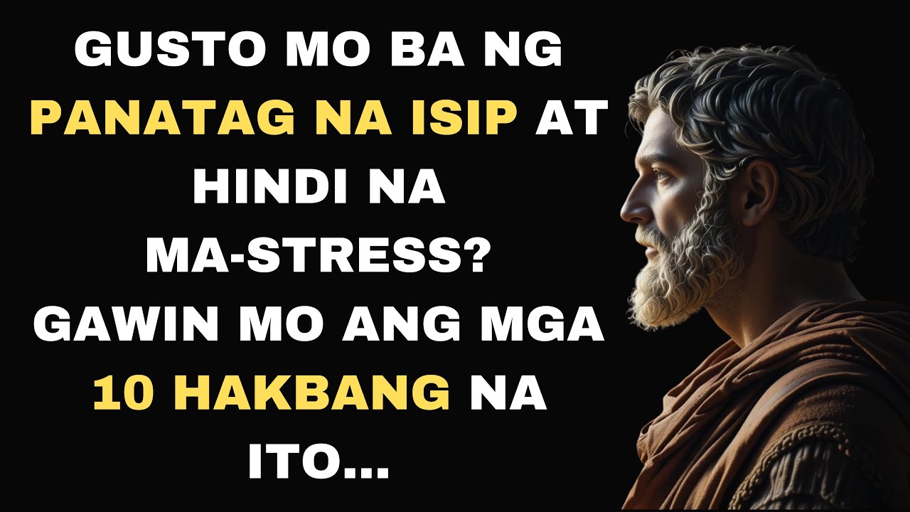 10 Prinsipyo ng Stoicism Para Mapanatag ang Isip at Matutong Magpalaya | Stoic Philosophy
