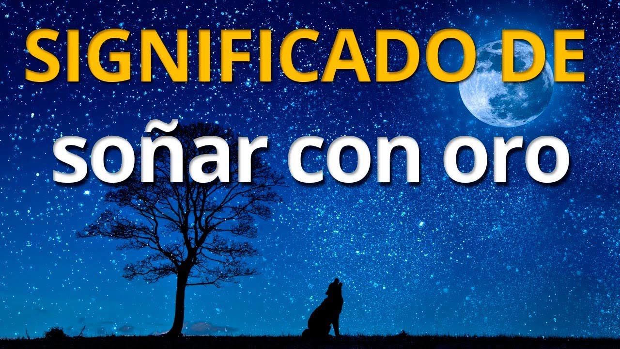 Qu&eacute; significa so&ntilde;ar con oro 💤 Interpretaci&oacute;n de los Sue&ntilde;os