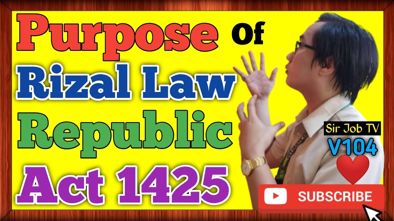 The Purpose Of Rizal Law | Republic Act No. 1425 | Sir Job TV | 104