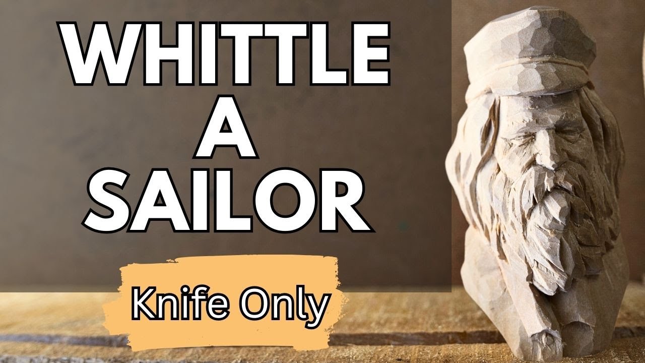 Carve A Sailor With Cap---Beginner/Intermediate Woodcarving Tutorial