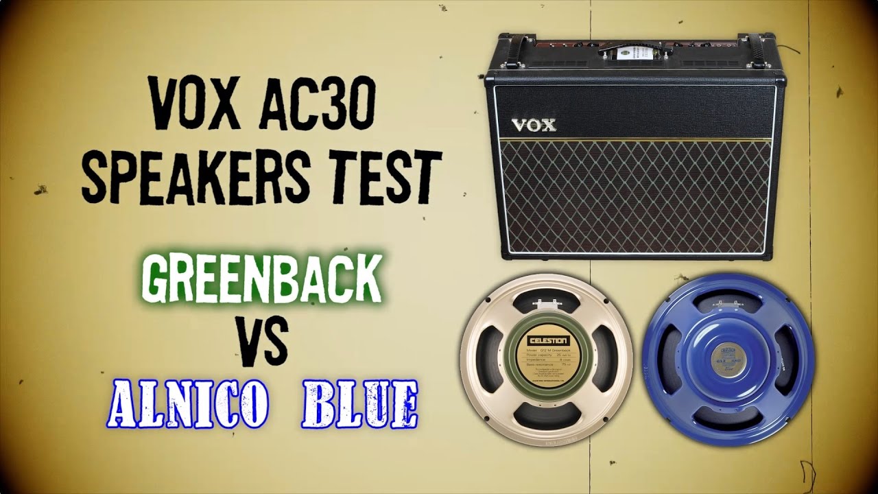 Тест динамиков Vox AC30: Greenback против Alnico Blue