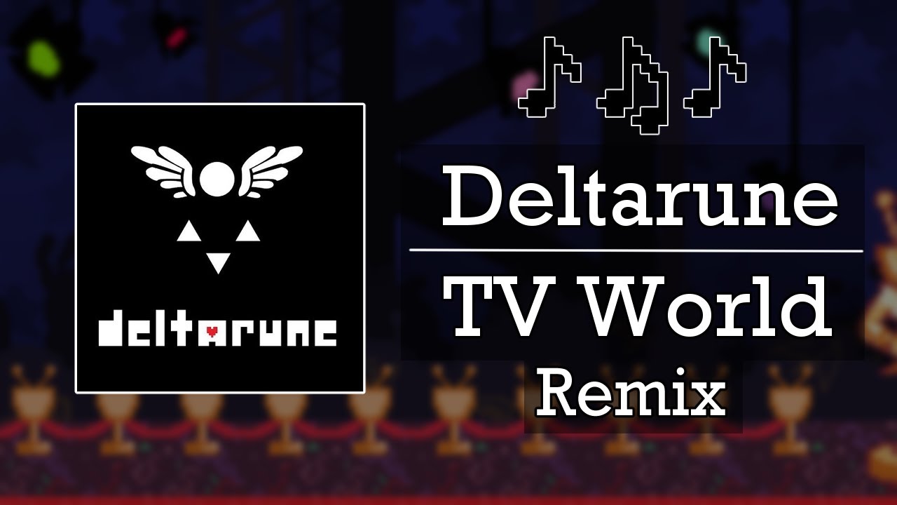 Deltarune - TV WORLD (Remix)