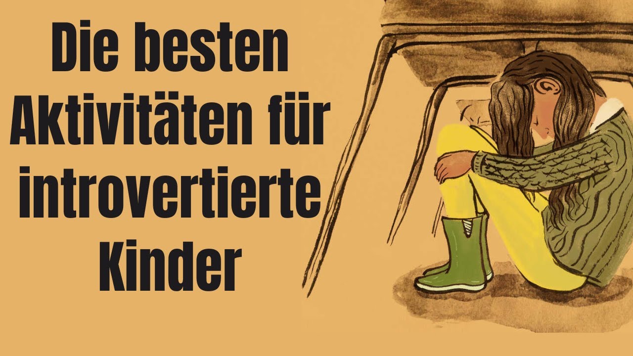 Die 10 besten Aktivitäten für introvertierte Kinder