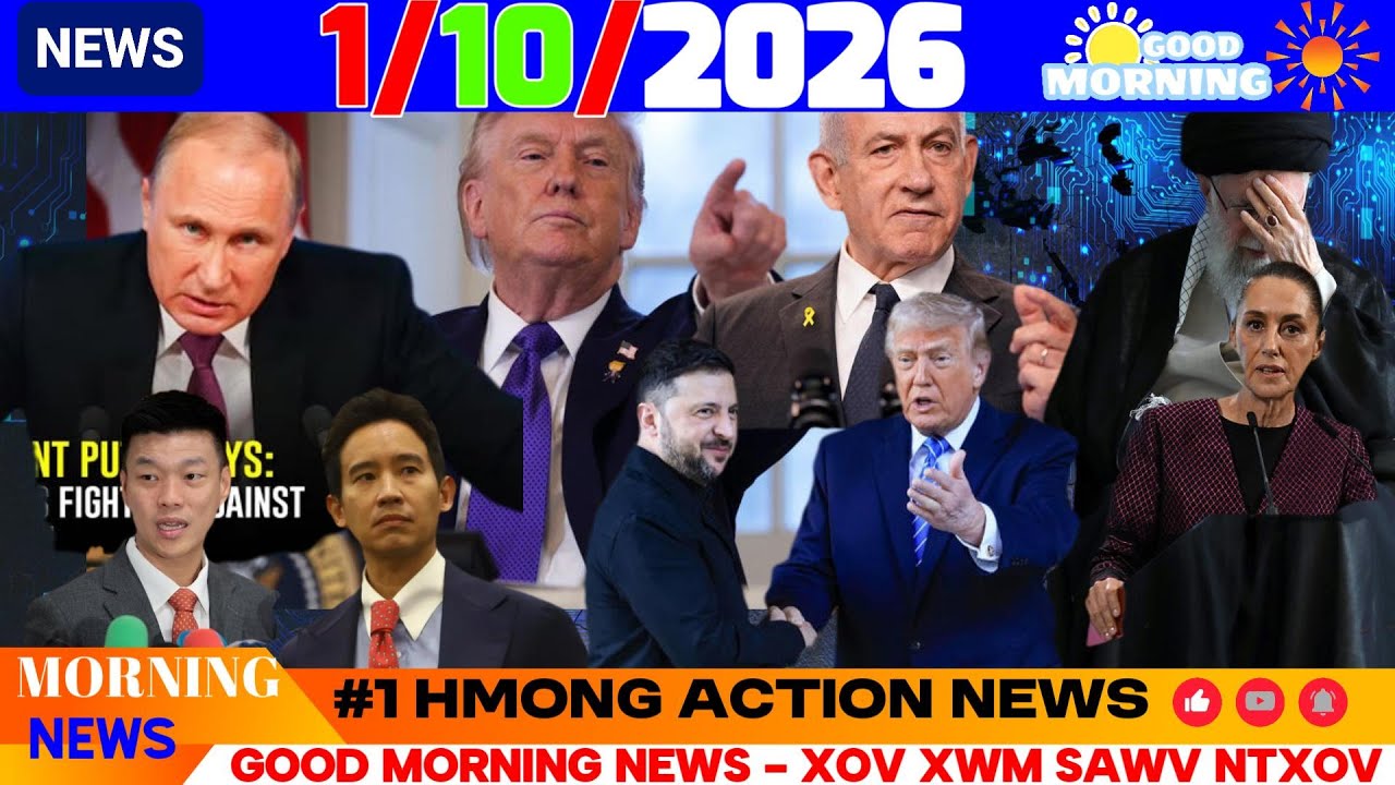 1/10/2026 (AM) MORNING🎯RUSSIA-UKRAINE; GREELAND, VENEZUELA, IRAN. TRUMP TSIS MUAJ NEEG CHEEM TAU