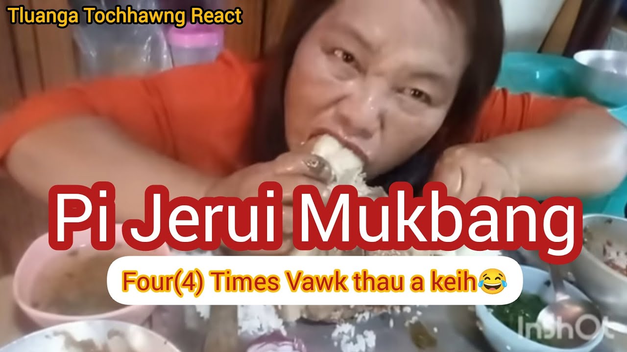 Pi Jerui Mukbang🔥 Tluanga Tochhawng React
