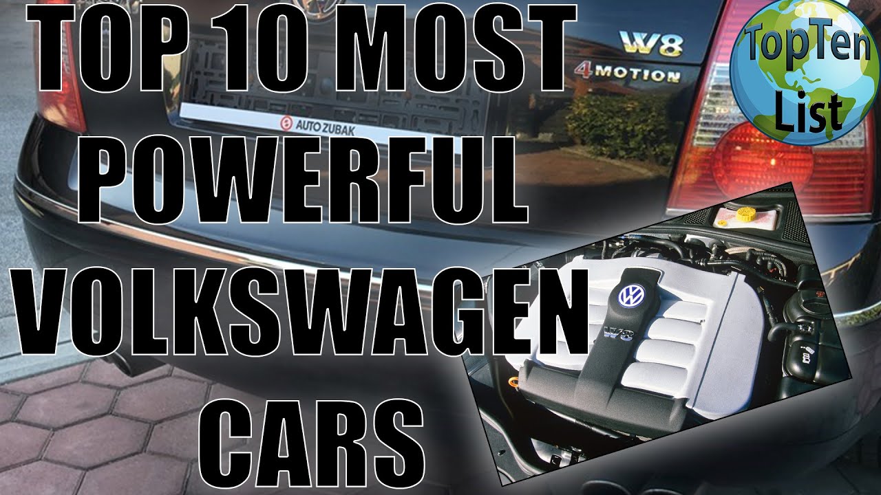Top 10 Most Powerful Volkswagen Production Cars (Most Horsepower And Torque)