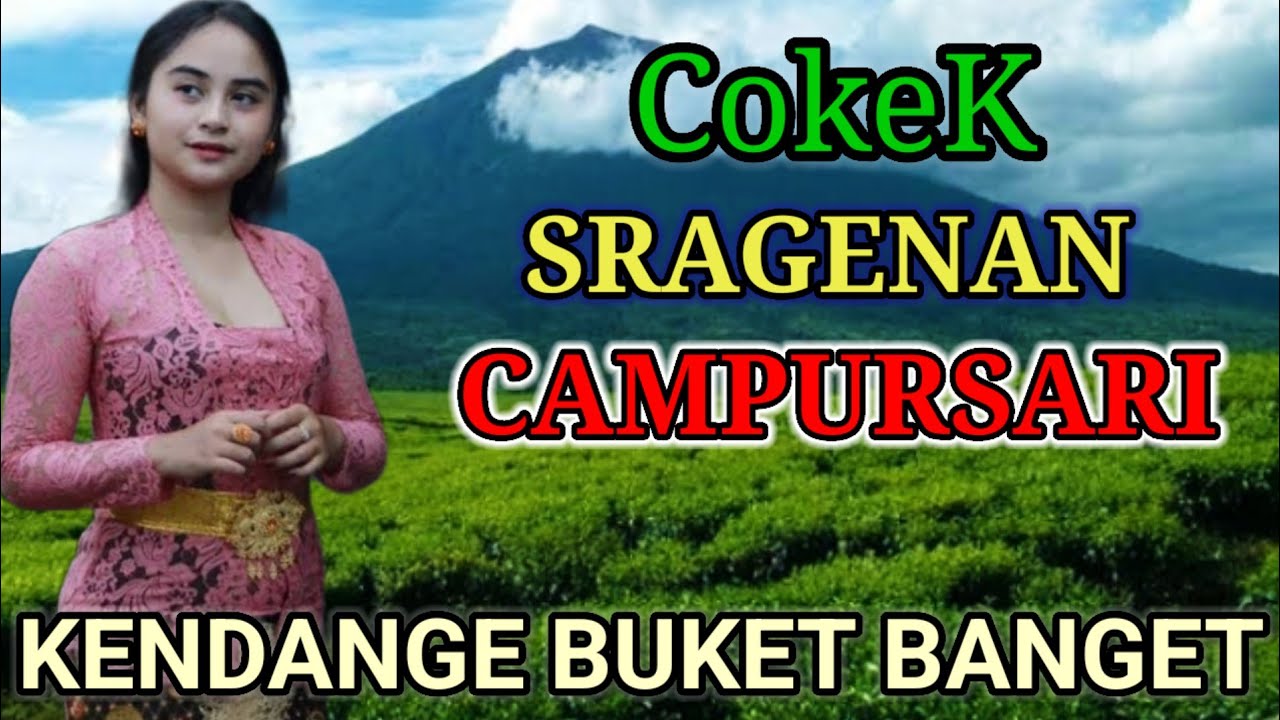MUSIK TERBAIK CAMPURSARI COKEK SRAGENAN BUAT PENGHANTAR TIDUR