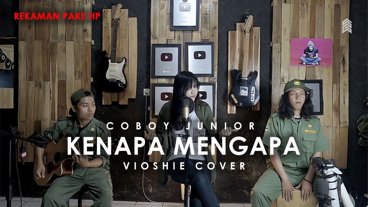 KENAPA MENGAPA - COBOY JUNIOR | VIOSHIE FT LAIN UDIN AND FRIENDS (LIVE COVER)