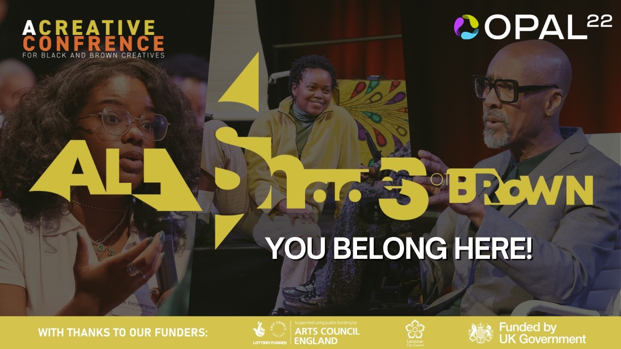 All Shades of Brown | Opal22’s First Annual Creative Arts Conference