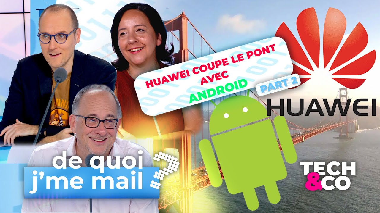 Les smartphones Huawei coupent le pont avec Android