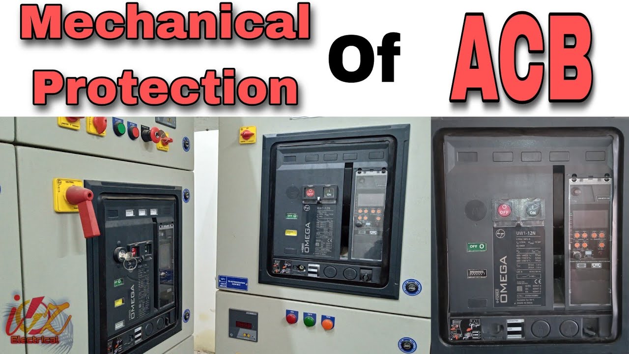 Mechanical Protection of ACB | ACB me kya kya mechanical Protection dia hota he