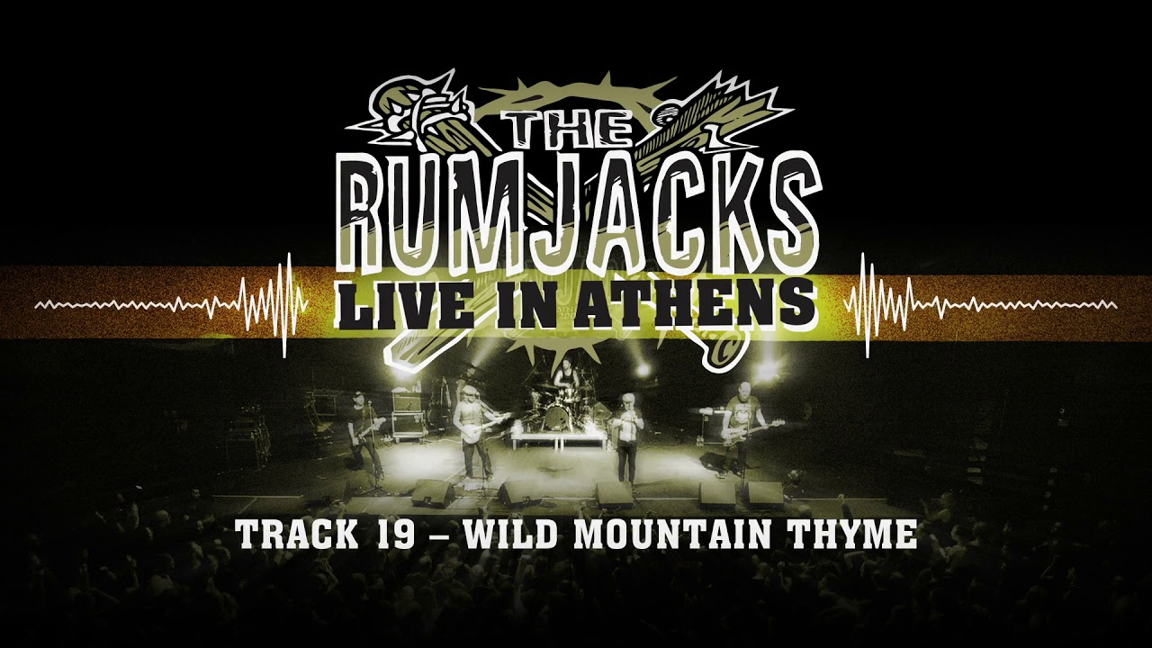 The Rumjacks - Wild Mountain Thyme (Official Album Audio - Live in Athens)