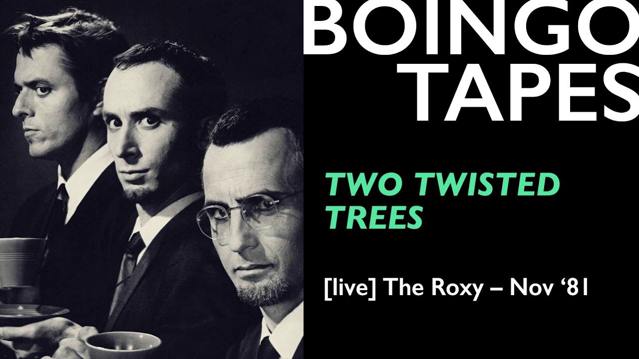 Two Twisted Trees (Live) – Oingo Boingo | The Roxy 1981