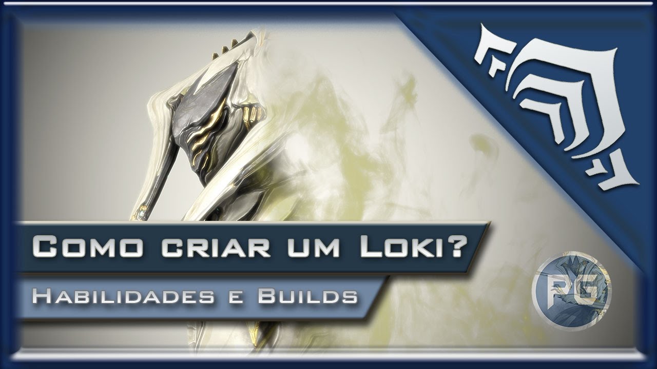 Warframe - Como criar um Loki? Build e Habilidades