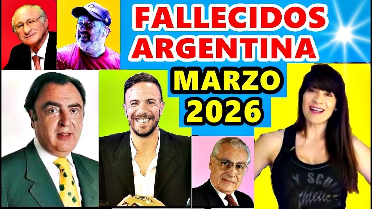 Figuras Fallecidas de Argentina en Marzo del 2026.