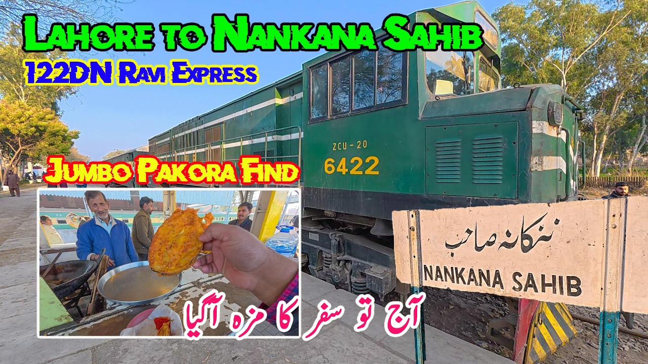 Lahore to Nankana Sahib by Train | 122DN Ravi Express Journey | Best Pakora Find