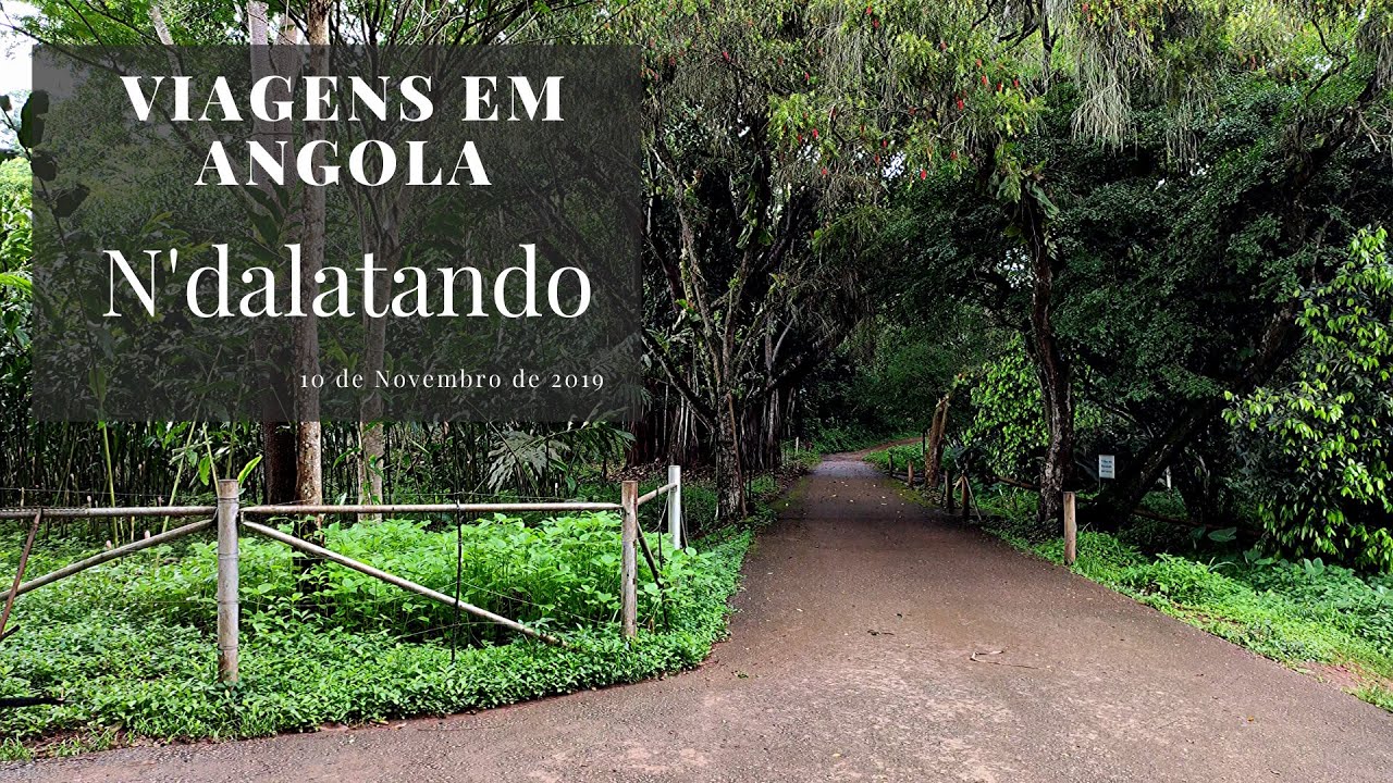 Viagens em Angola - Cidade de N'dalatando - Kwanza Norte