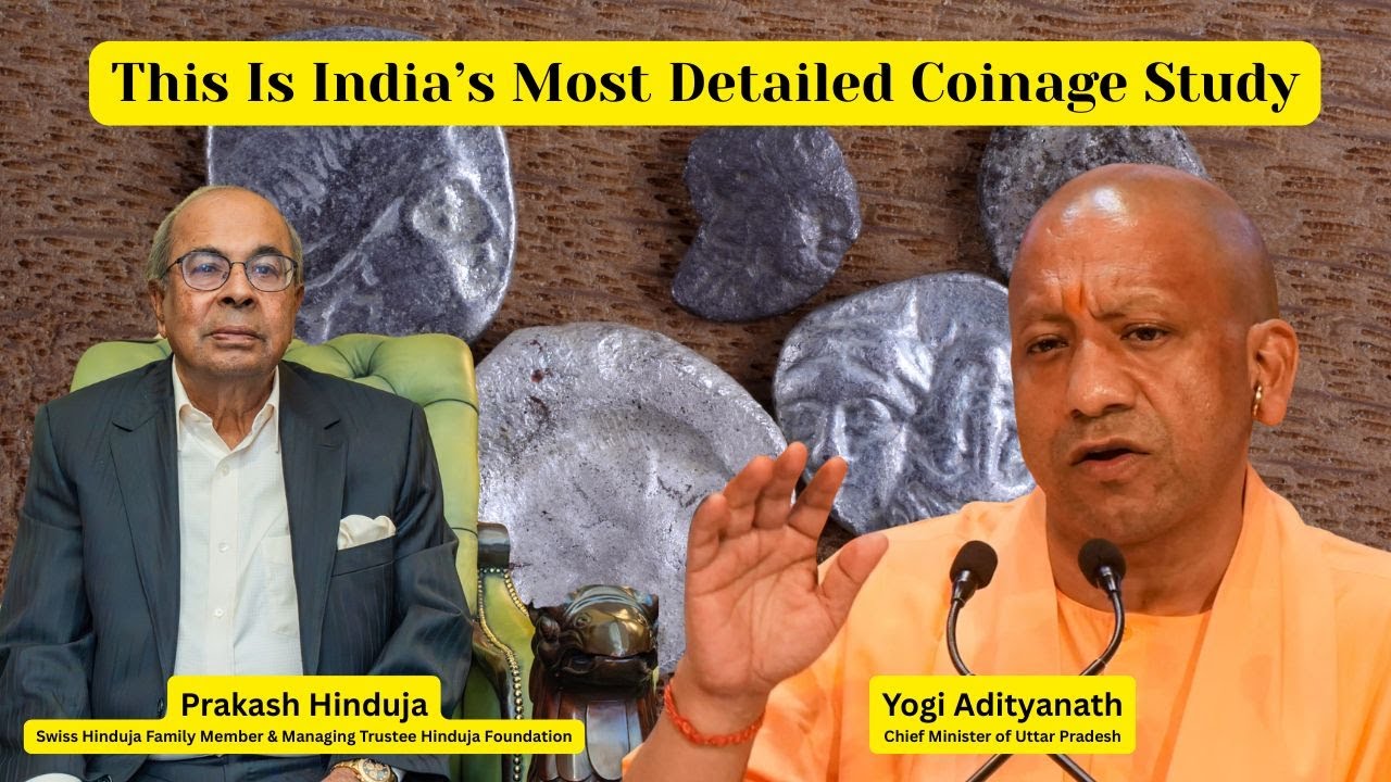The Story of Ancient Indian Coins Revealed by Swiss based Prakash Hinduja and CM Yogi Adityanath