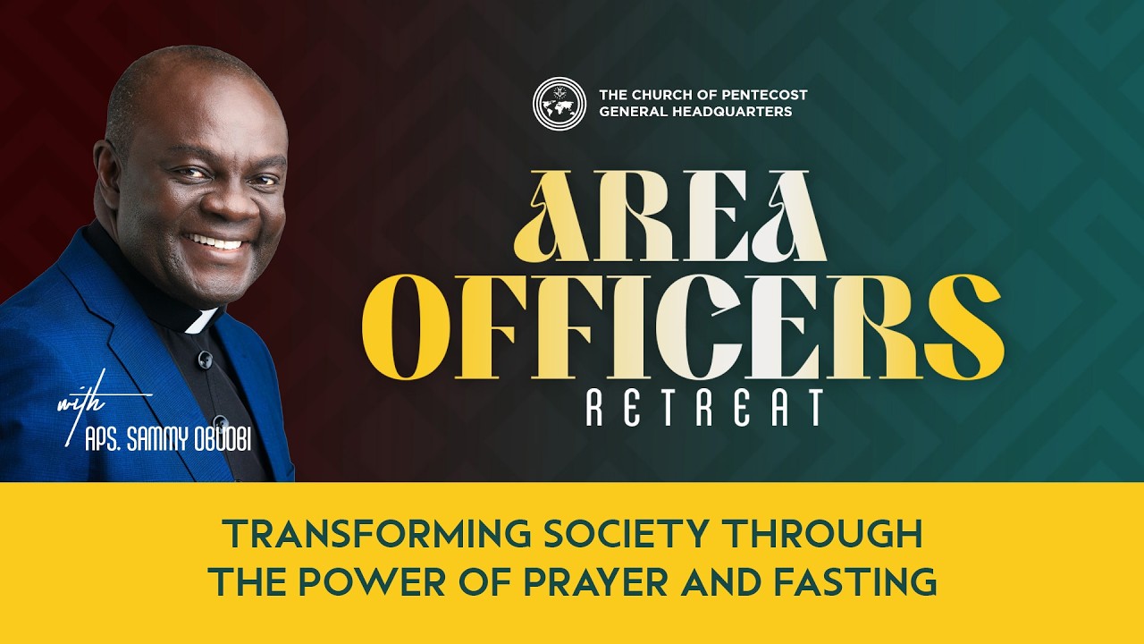 Apostle Sammy Obuobi - Transforming  Society through the power of prayer and fasting
