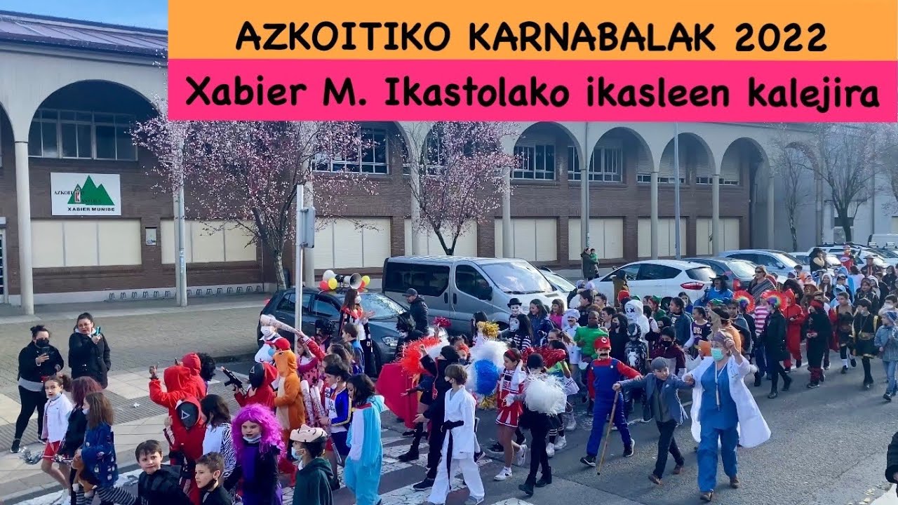 AZKOITIKO KARNABALAK 2022 - Xabier Munibe Ikastolako ikasleen kalejira