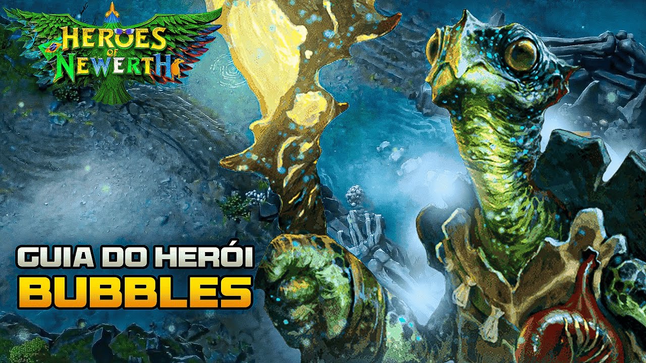 GUIA DO HEROI || BUBBLES