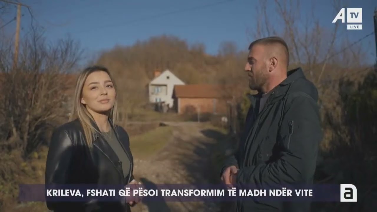 Krileva, fshati që pësoi transformim të madh ndër vite