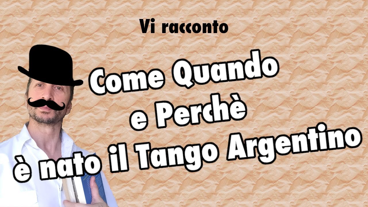 Vi racconto come, quando e perchè è nato il Tango Argentino.