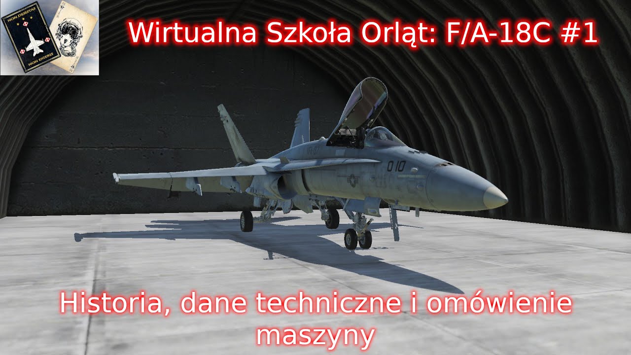Wirtualna Szkoła Orląt: F/A-18C #1 - Historia, dane techniczne i omówienie maszyny