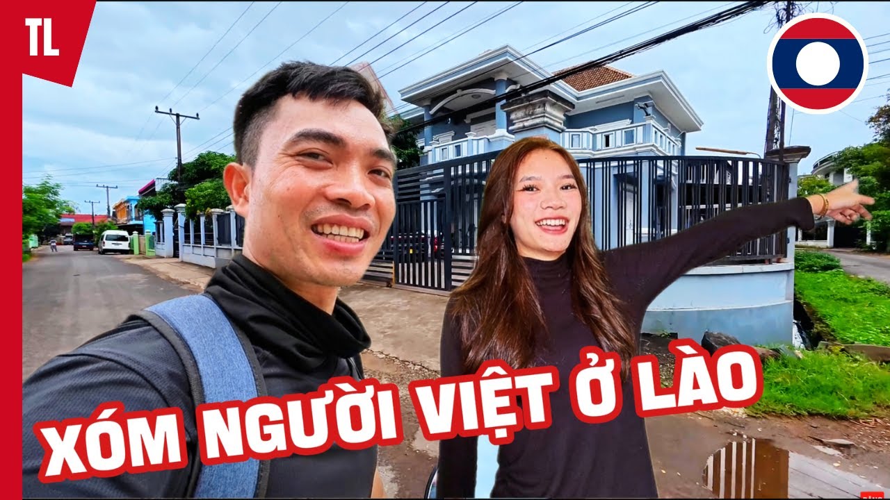 Sự thật cuộc sống người Việt tại Pakse Lào: Dễ làm giàu hay chật vật mưu sinh?