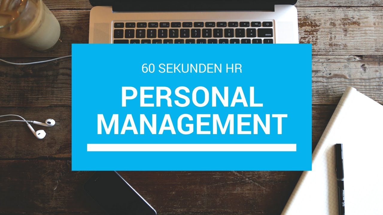 Was ist ... Personalmanagement? 60 Sekunden HR