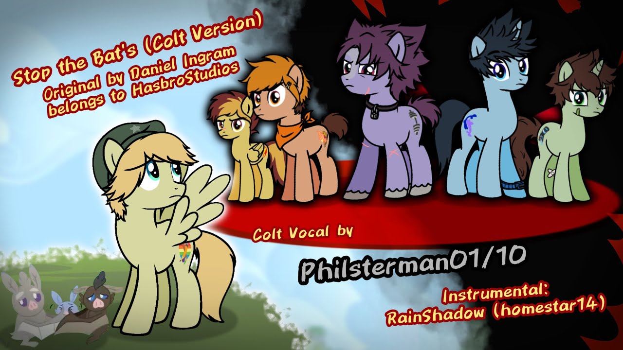 "Stop the Bat's" _ 🐺🐰  _ Camp Buddy [AMV] MLP Version (Colt Version) _ Animatic