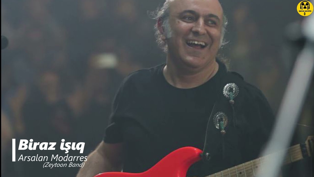 Arsalan Modarres (Zeytoon Band) - Biraz Ishiq (Azerbaijan Rock)