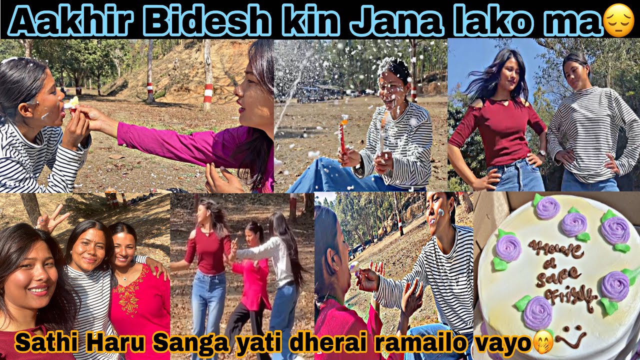 Aakhir Bidesh kin Jana lako ma😔|| Sathi Haru Sanga yati dherai ramailo vayo🤭