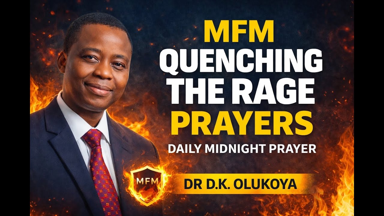 JANUARY 26TH, 2026 QUENCHING THE RAGE PRAYERS FOR DAY 20 - MFM QATAR DR D.K OLUKOYA
