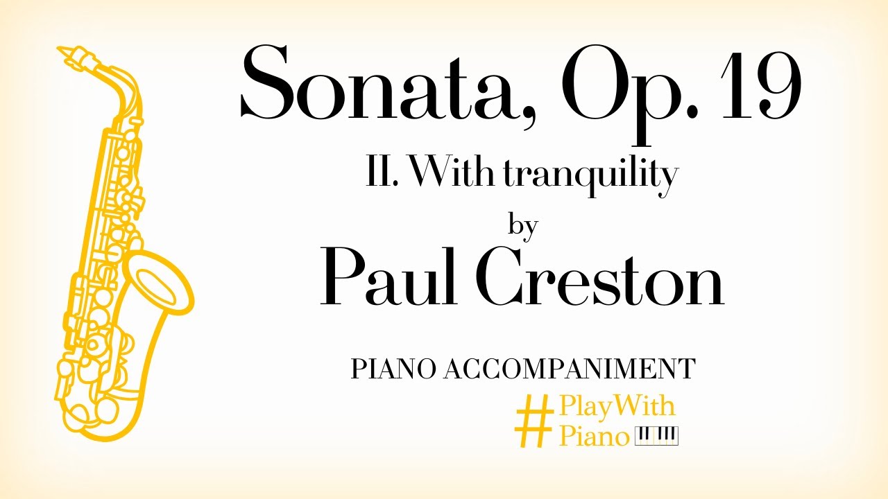 Paul Creston - Sonata for Alto Saxophone and Piano Op. 19 | Saxophone Piano Accompaniment
