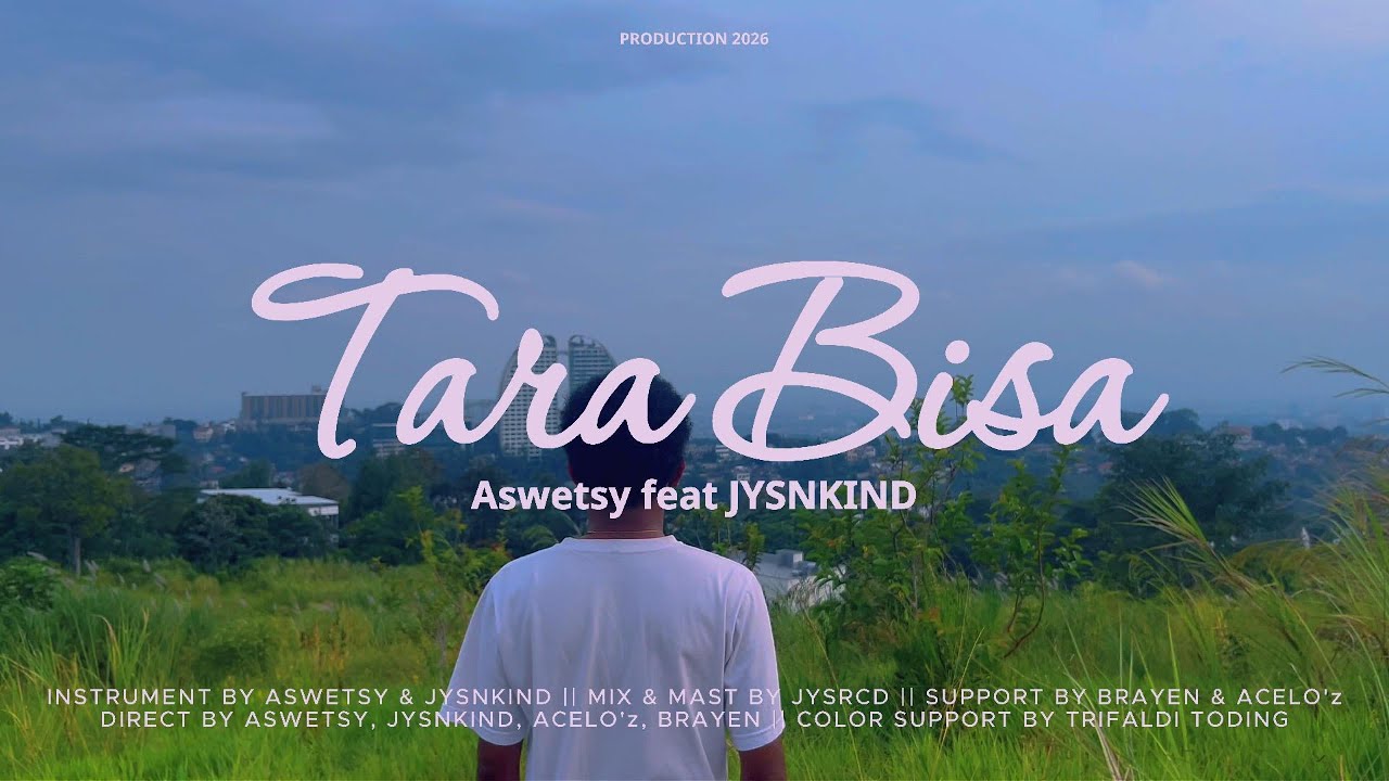 Aswetsy - Tara Bisa feat. JYSNKIND (Offcial Music Video)