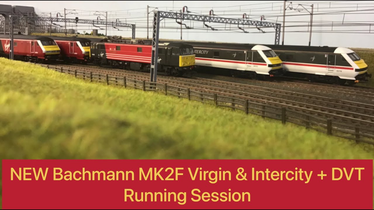 NEW Bachmann MK2F Virgin & Intercity Carriages + DVT Running Session