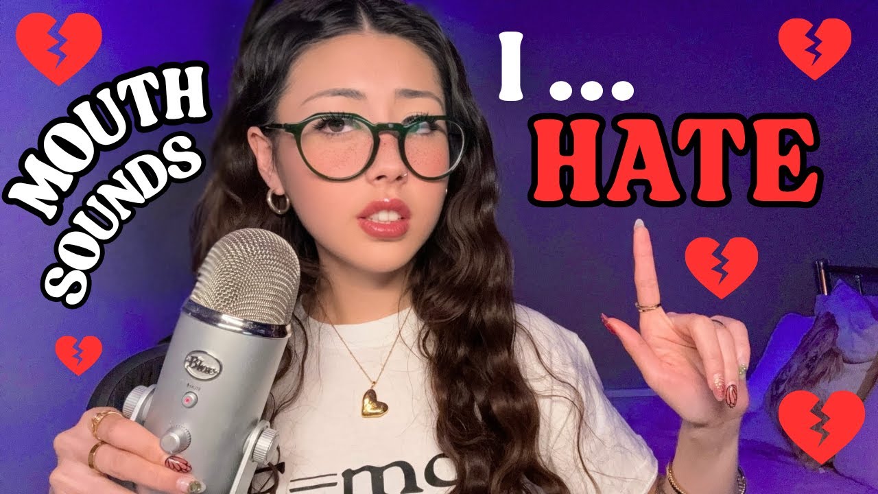 ASMR Mouth Sounds I HATE!! 😭: (But You&rsquo;ll Still Tingle!)