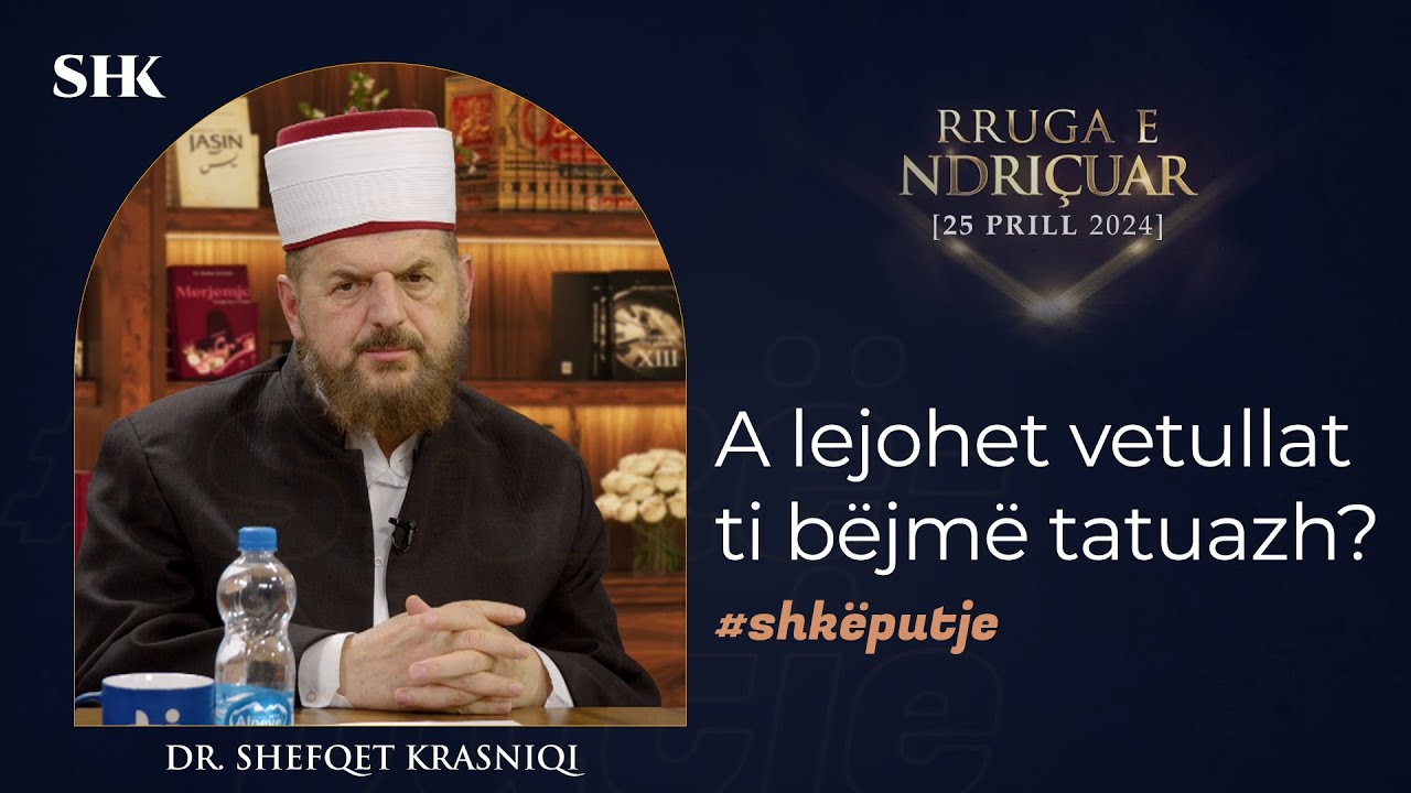 A lejohet vetullat ti bëjmë tatuazh? - Dr. Shefqet Krasniqi