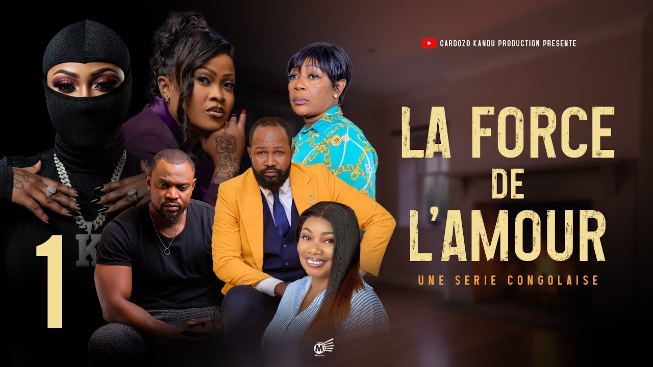 LA FORCE DE L'AMOUR I EPISODE 1 I SERIE CONGOLAISE I NOUVEAUTE 2026 I CK PRODUCTION