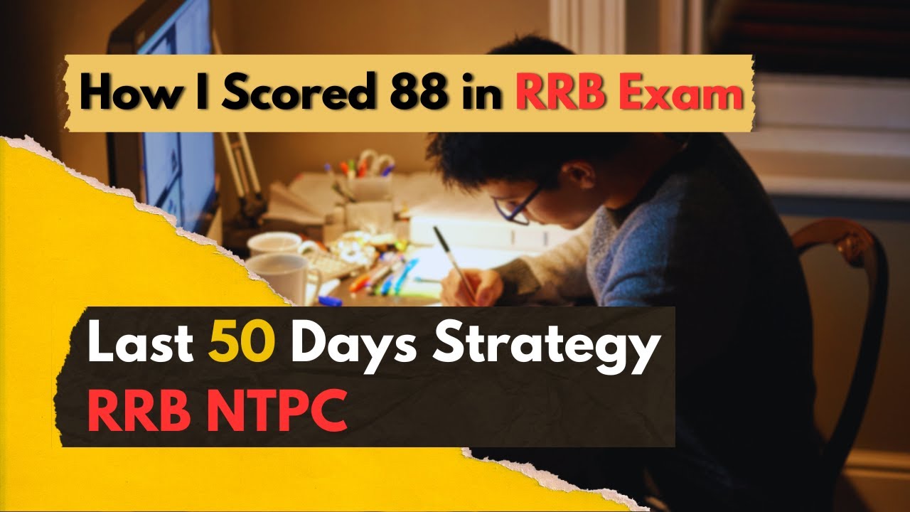 LAST 50 Days Strategy for RRB NTPC Success