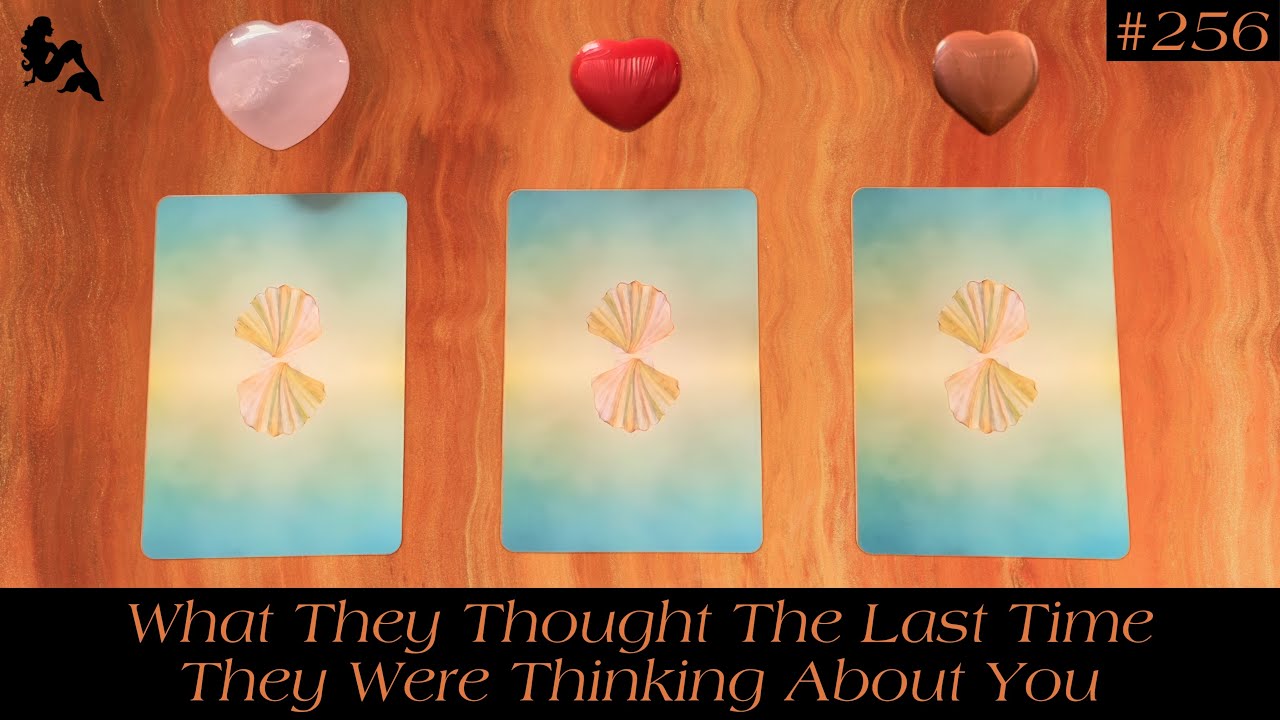 What They Thought The Last Time They Were Thinking About You 💭😍🥰🌹💋 ~ Timeless Pick a Card