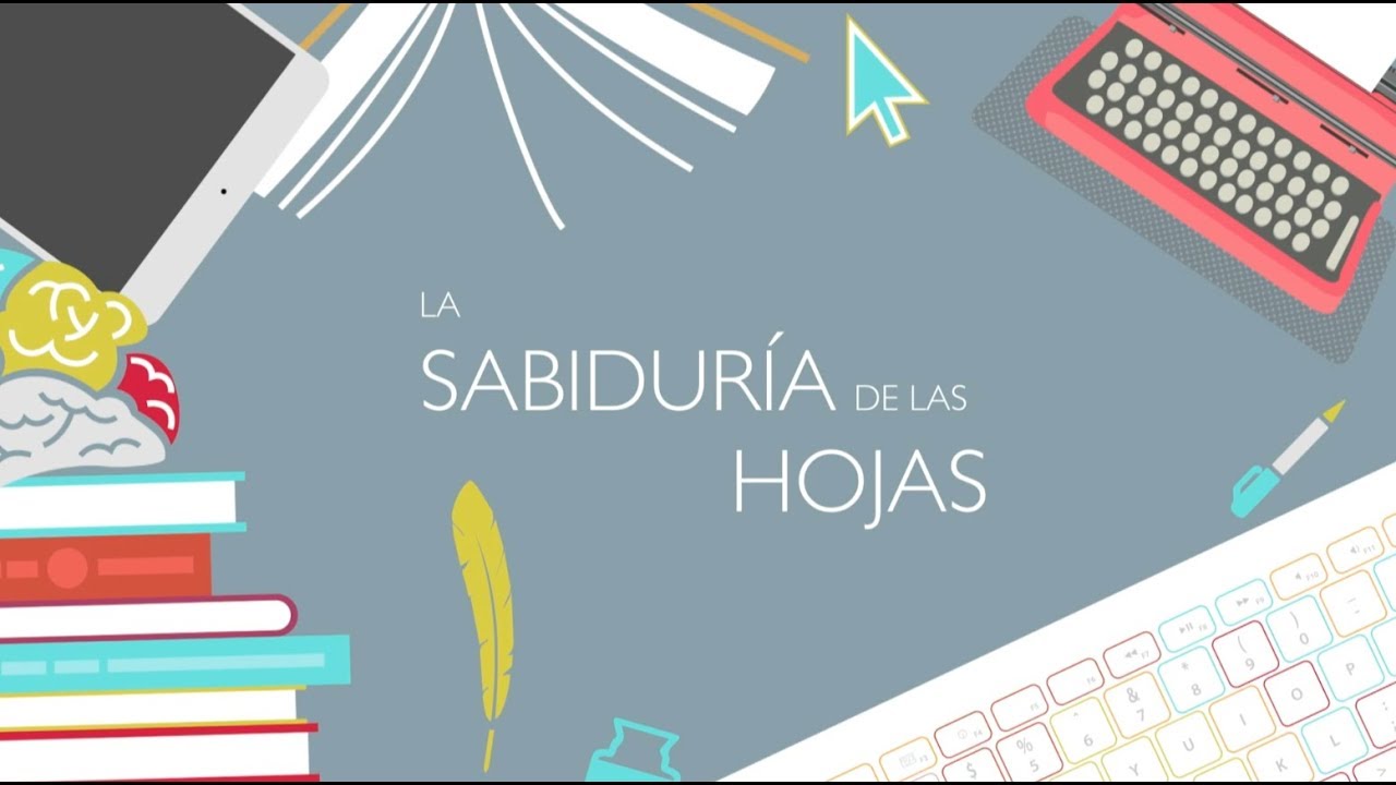 La sabidur&iacute;a de las hojas. Proceso Editorial