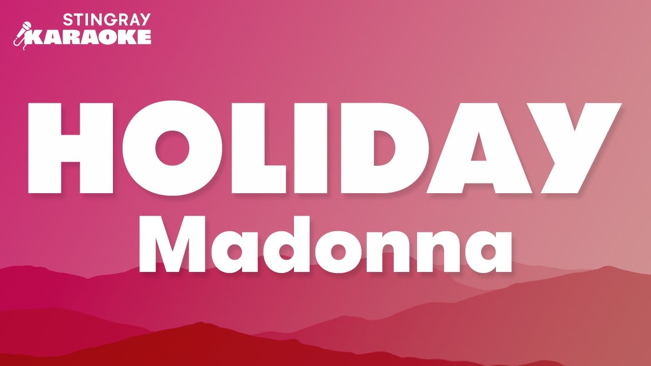 Madonna - Holiday (Karaoke Version)