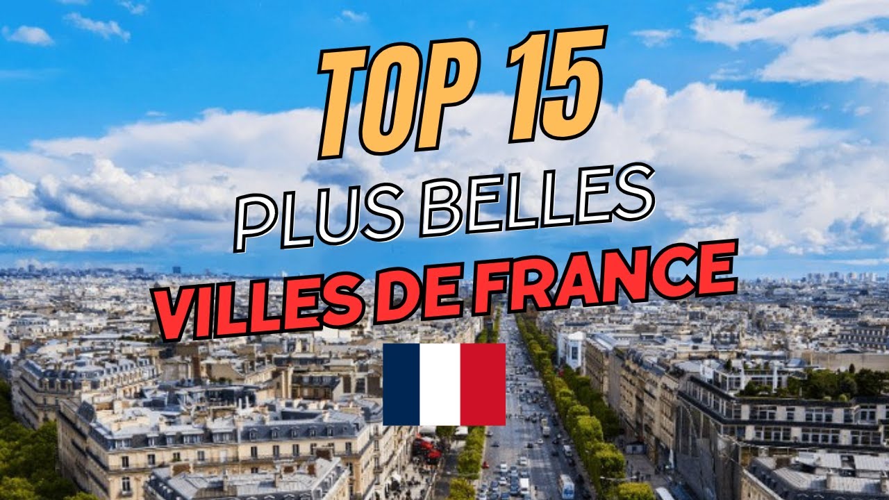 Les 15 plus belles villes de France