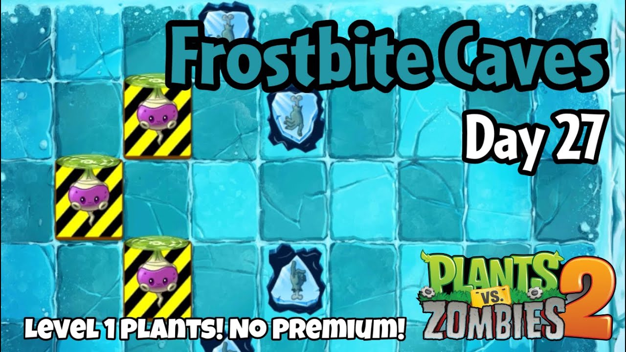 Plants vs Zombies 2 | Frostbite Caves Day 27