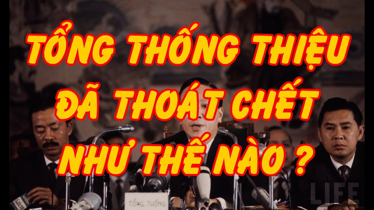 Tổng Thống Thiệu Đã Thoát Chết Như Thế Nào ? (Nguyễn Tiến Hưng) | Văn Chương Miền Nam