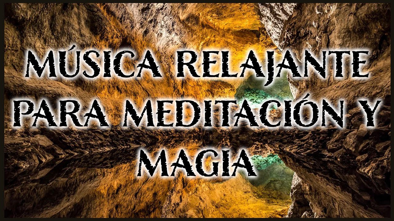 LA MEJOR M&Uacute;SICA RELAJANTE PARA MEDITAR Y PARA TUS RITUALES M&Aacute;GICOS