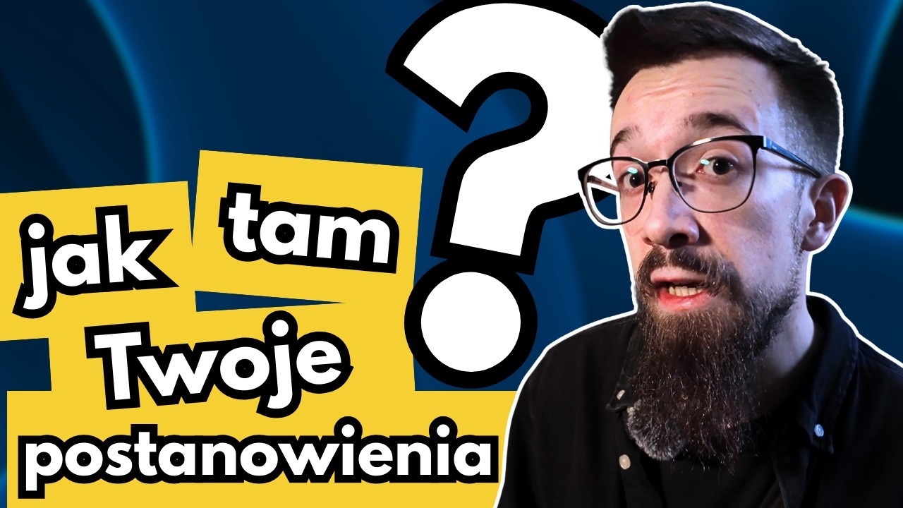 Te porady pomogą Ci zrealizować cele i postanowienia